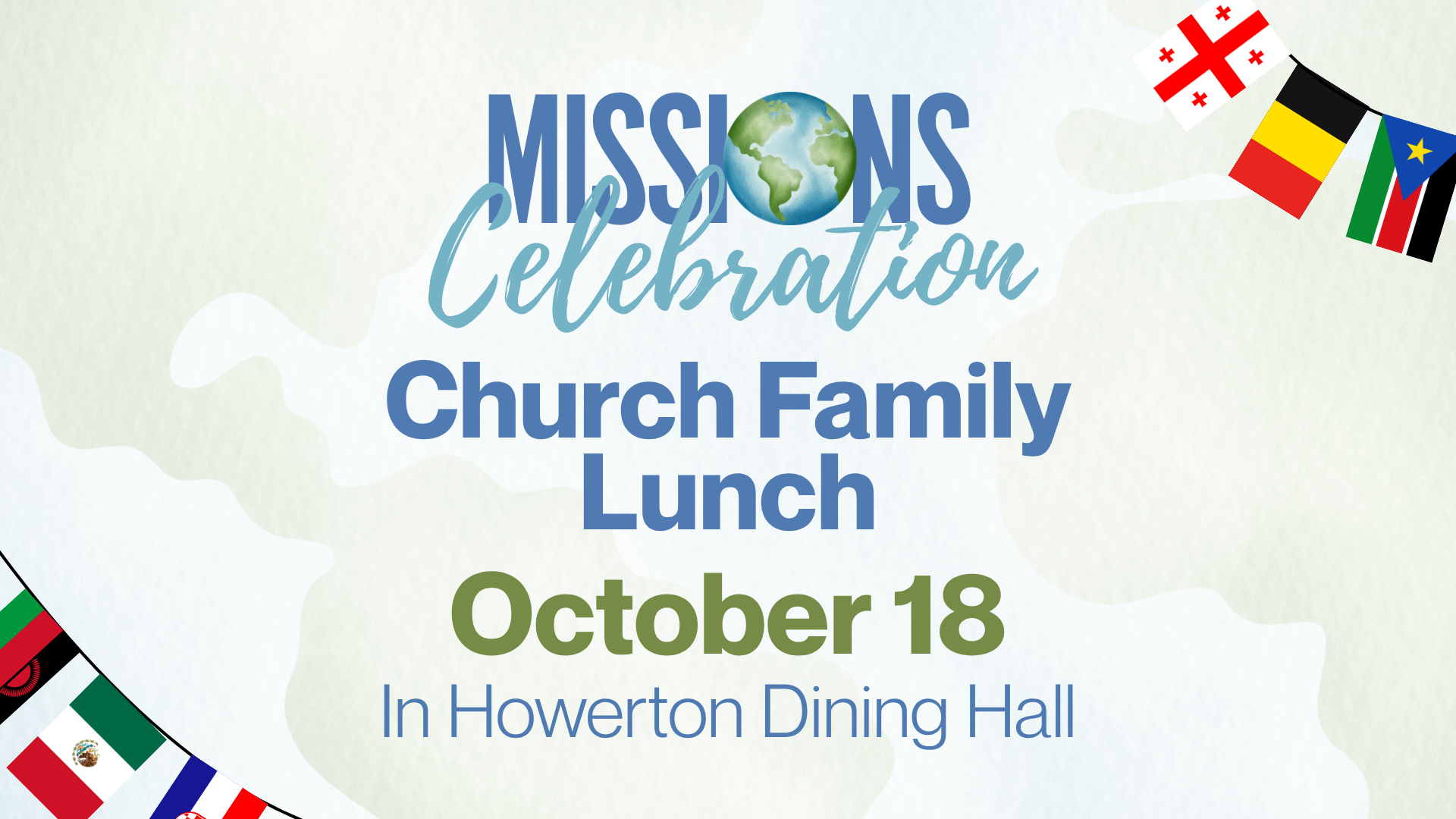 Missions Celebration Church Family Lunch, Oct. 18, in Howerton Dining Hall, with international flags.