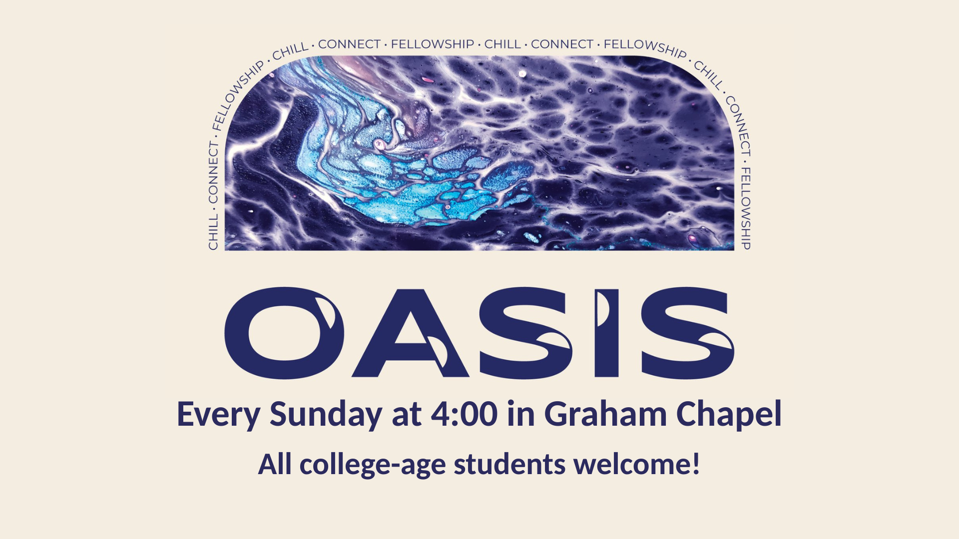 OASIS event flyer with blue water graphic, Sunday 4:00 PM in the Graham Chapel, all college-aged students welcome