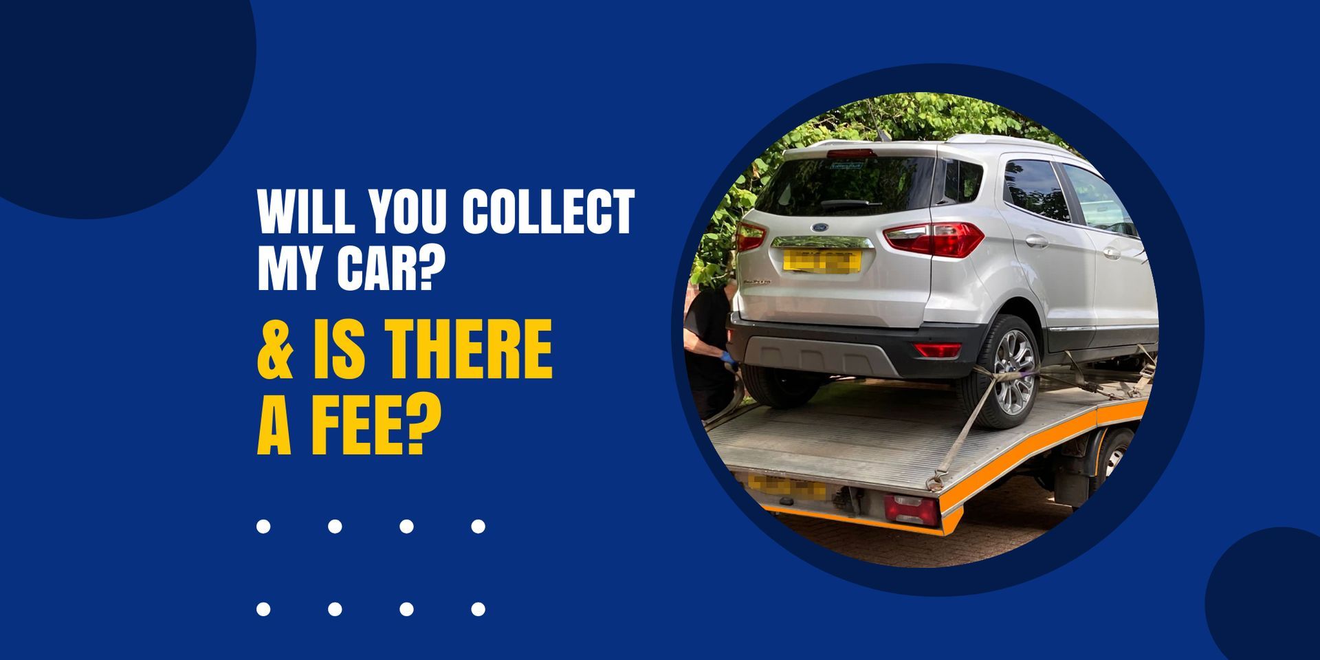 Will You Collect My Car, and Is There a Fee?