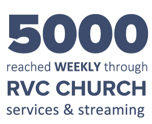 Graphic stating: 5000 reached weekly through RVC Church services and streaming. Dark blue text on a white background.