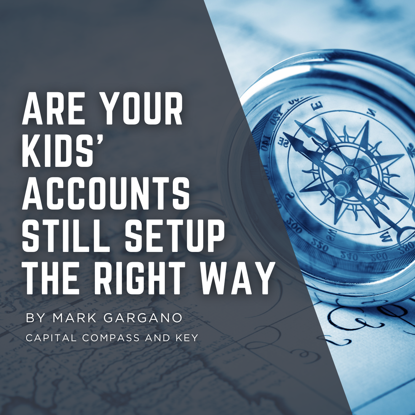 Are Your Kids’ Accounts Still Set Up the Right Way?