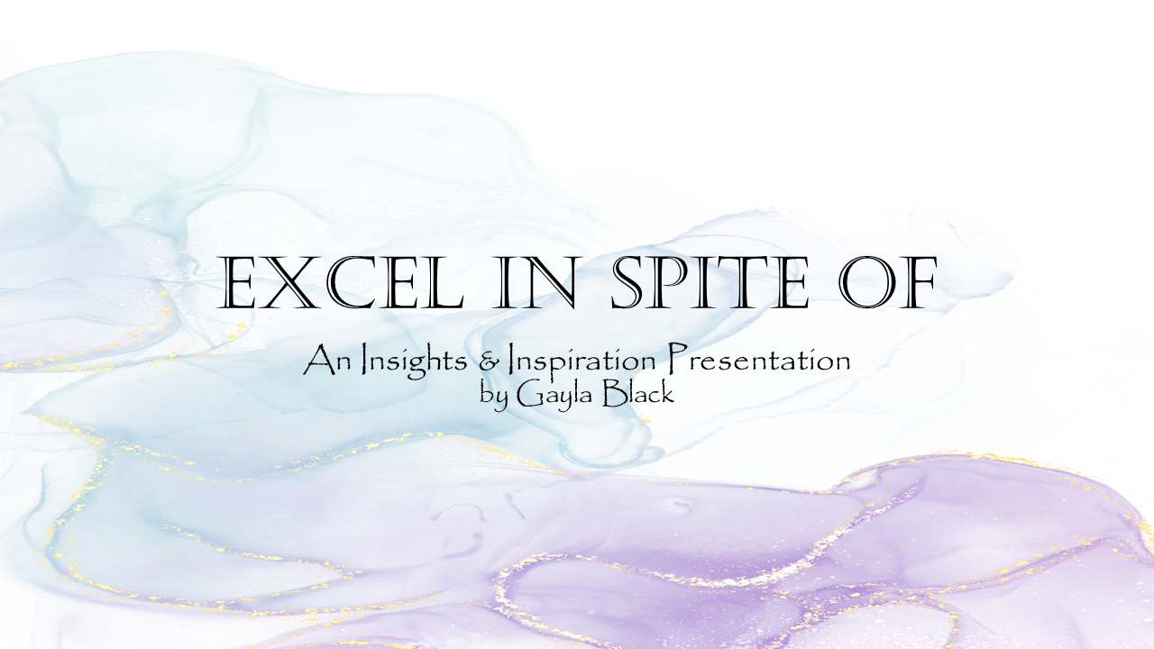 Excel in Spite Of