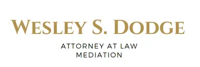 Wesley S. Dodge Attorney at Law Mediation Wesley S. Dodge Attorney at Law Mediation