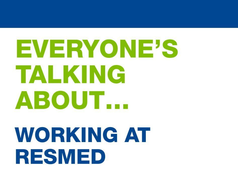 A sign that says everyone 's talking about working at resmed
