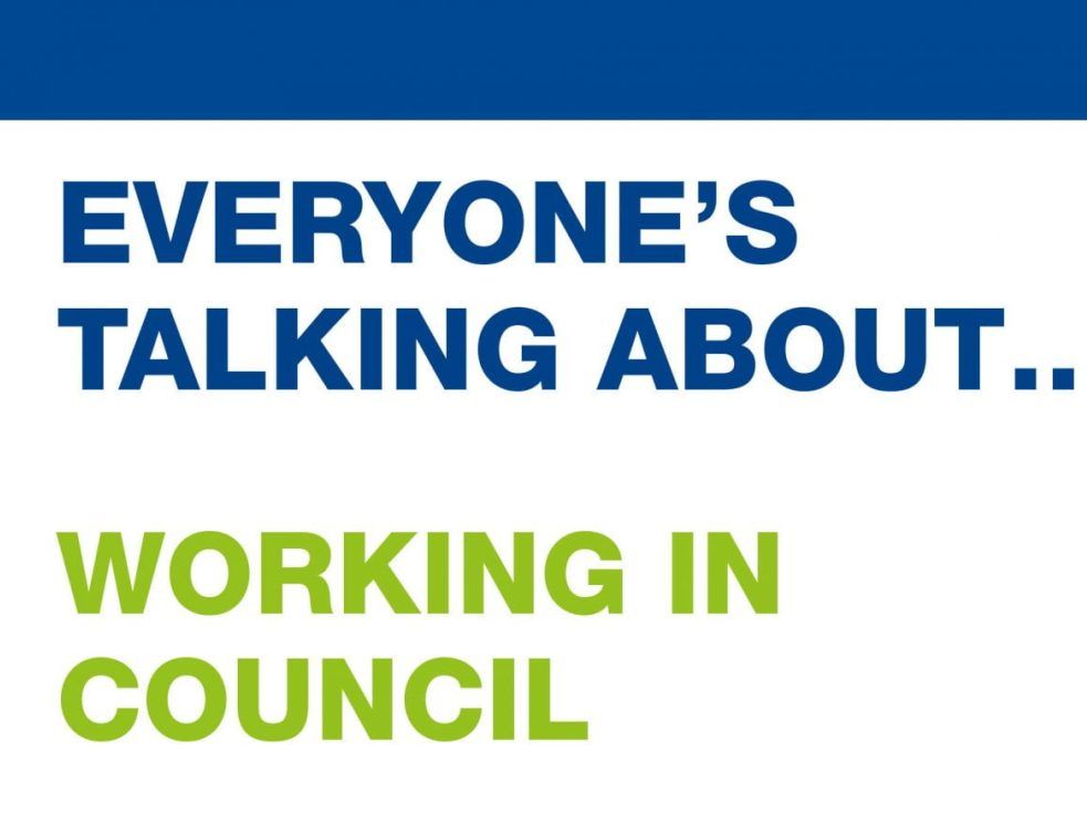 A poster that says everyone 's talking about working in council