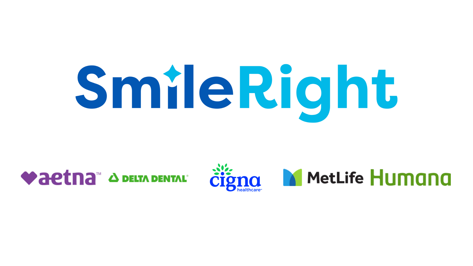 A blue and white logo for smile right , aetna , delta dental , cigna and metlife humana.