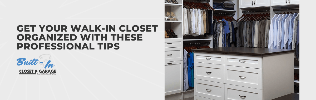 Get Your Walk-in Closet Organized With These Professional Tips