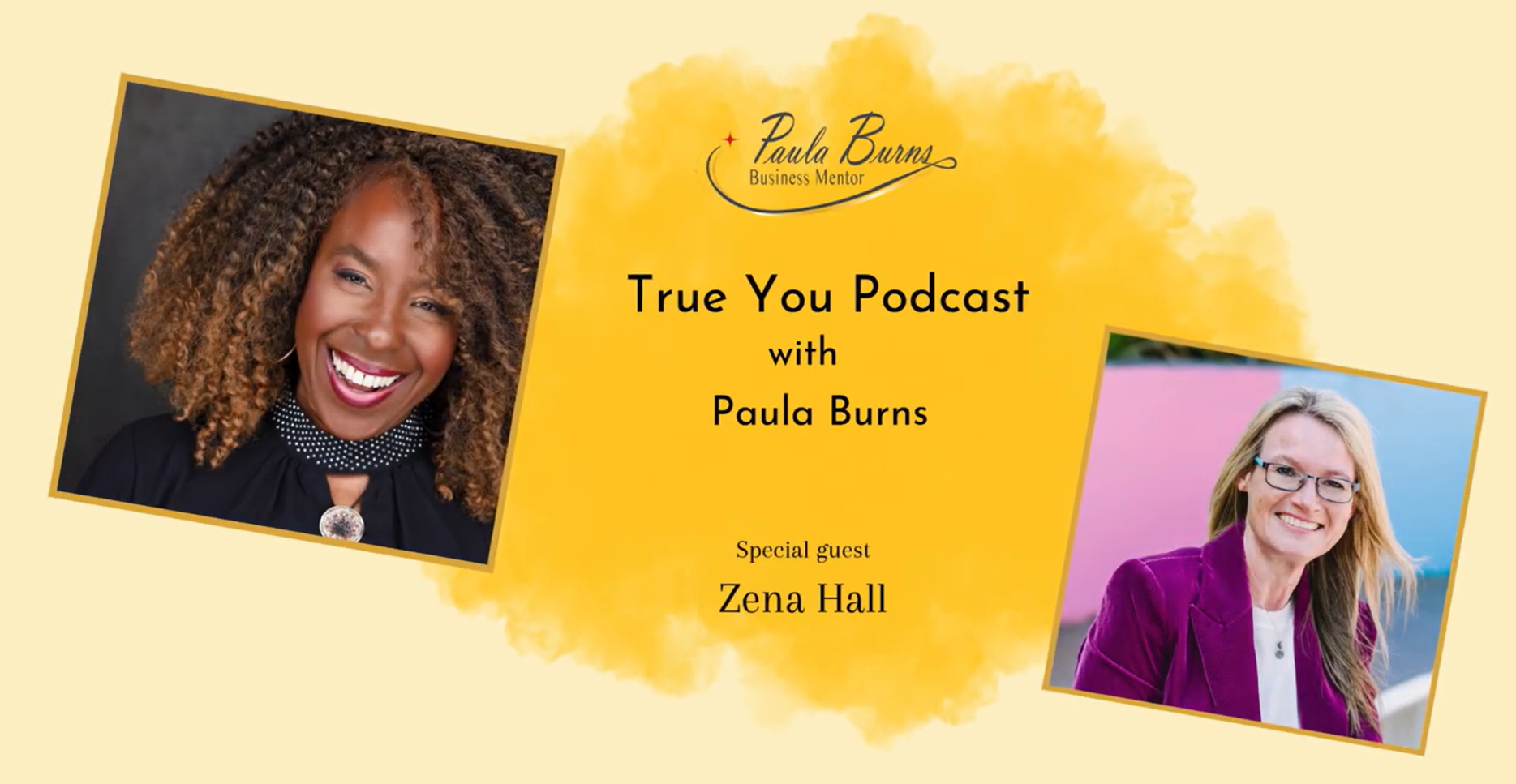 True You Podcast with Paula Burns and special guest Zena Hall