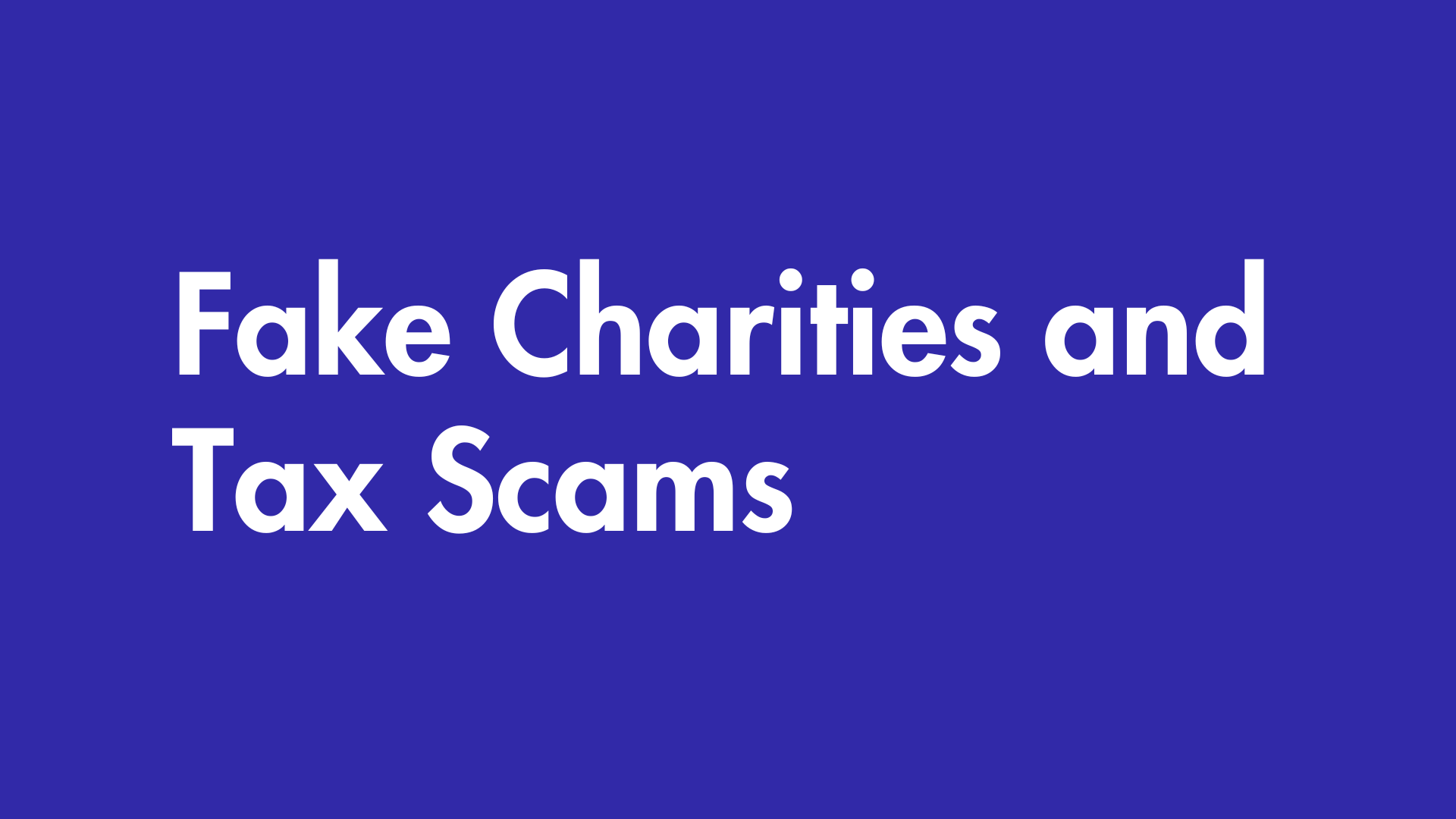 Fake Charities and Tax Scams