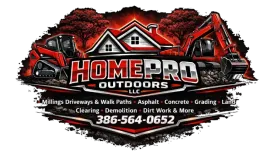 Logo for HomePro Outdoors LLC, featuring heavy machinery, a house, and list of services with phone number 386-564-0652.