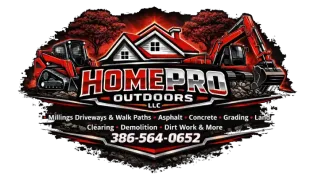 Logo for HomePro Outdoors LLC, featuring heavy machinery, a house, and list of services with phone number 386-564-0652.