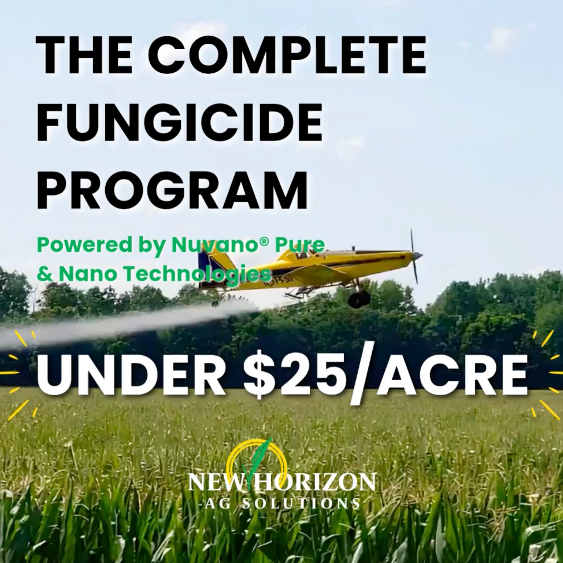 Complete fungicide programs under $25/acre. Powered by Nuvano® Pure and Nano Technologies