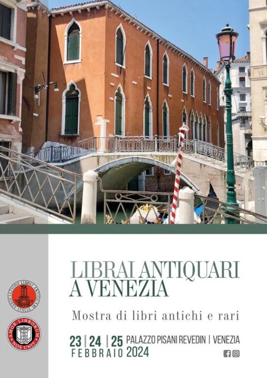 mostra mercato di libri antichi a Venezia. Palazzo Pisani Revedin
23-24-25 febbraio 2024
