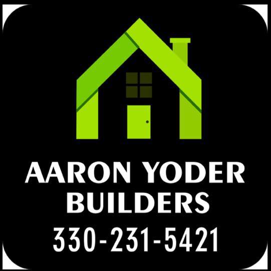 Logo for Aaron Yoder Builders. Black background with green house icon and white text: name and phone number.
