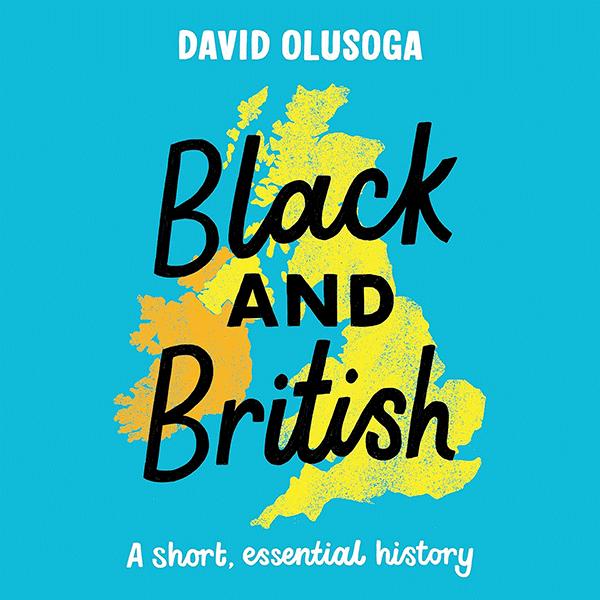 Cover of Black and British by David Olusoga, reviewed by Echoes