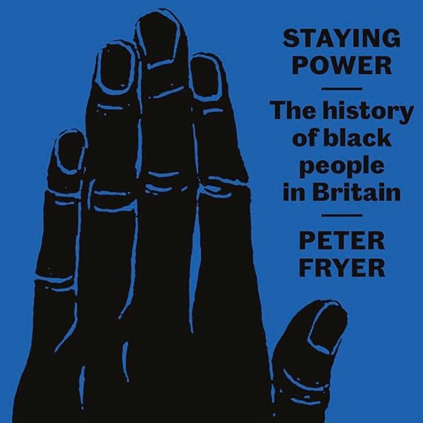 Cover of Staying Power by Peter Fryer on Black British history