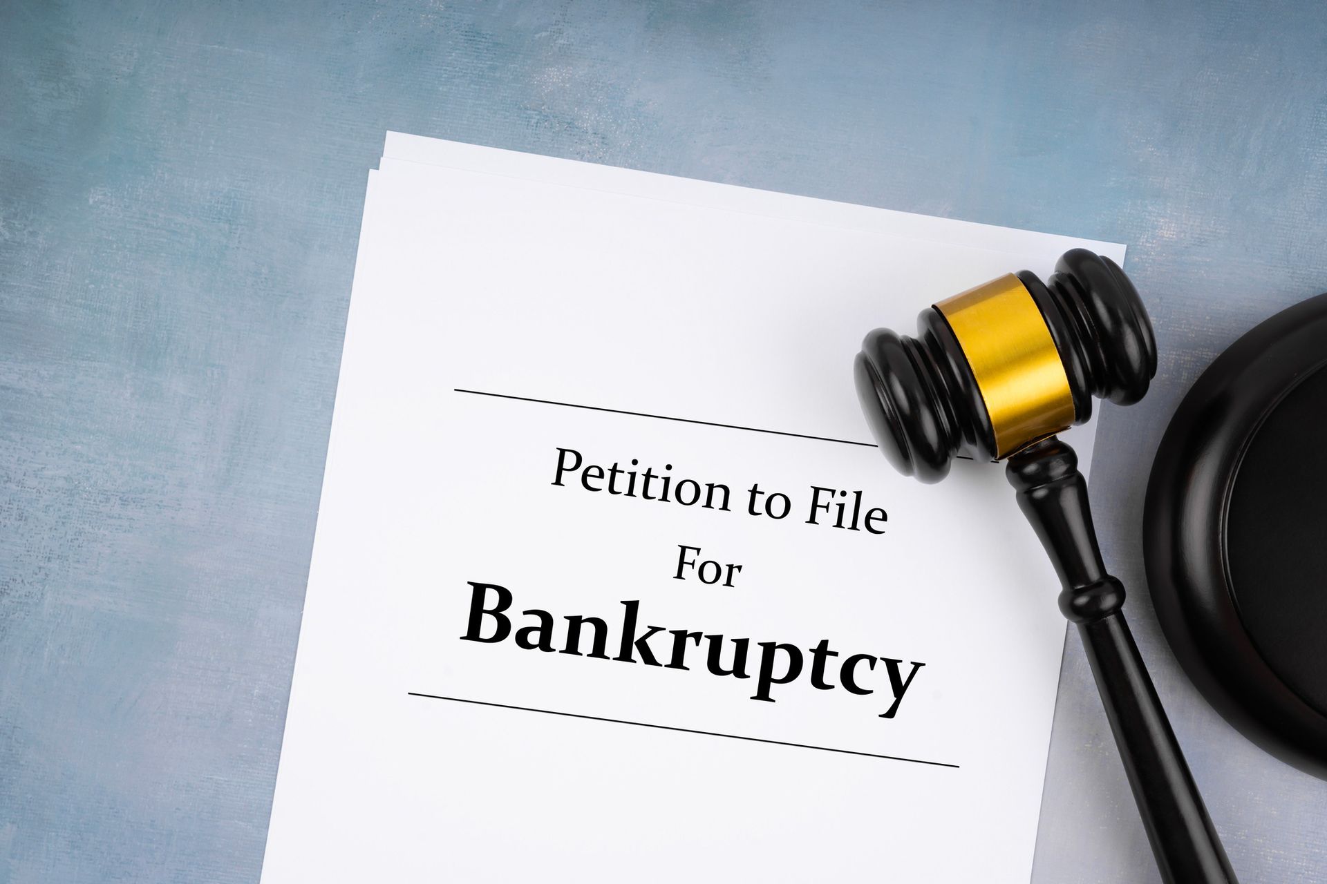 Bankruptcy petition & gavel

