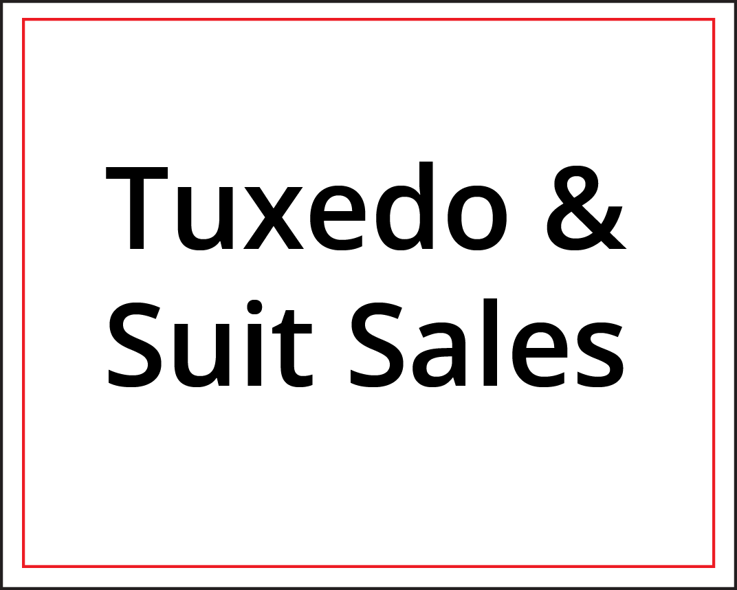 Black text reading “Tuxedo & Suit Sales” inside a thin red border on a white background