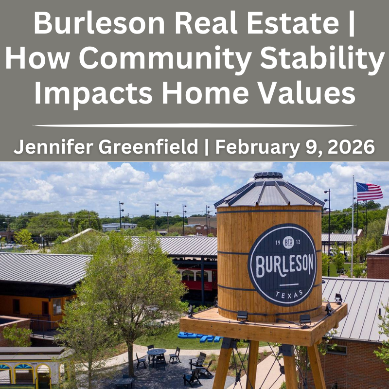 Featured image for blog article about Burleson TX real estate and how community stability influences property values.