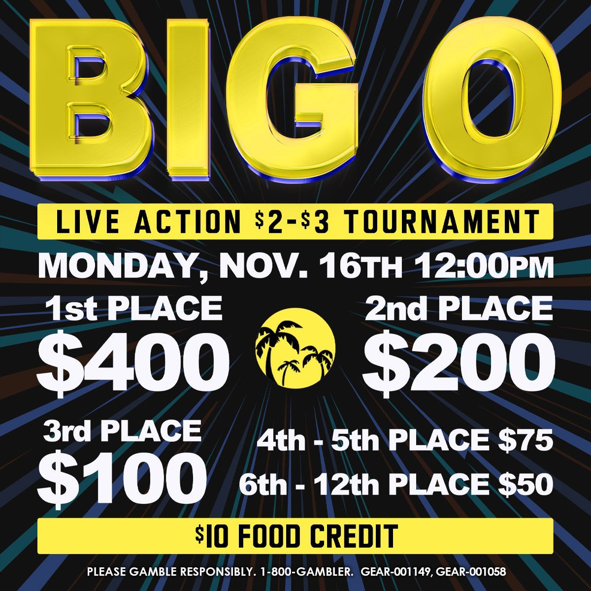 BIG O LIVE ACTION TOURNAMENT 
MONDAY NOV. 16TH 12:00 PM 