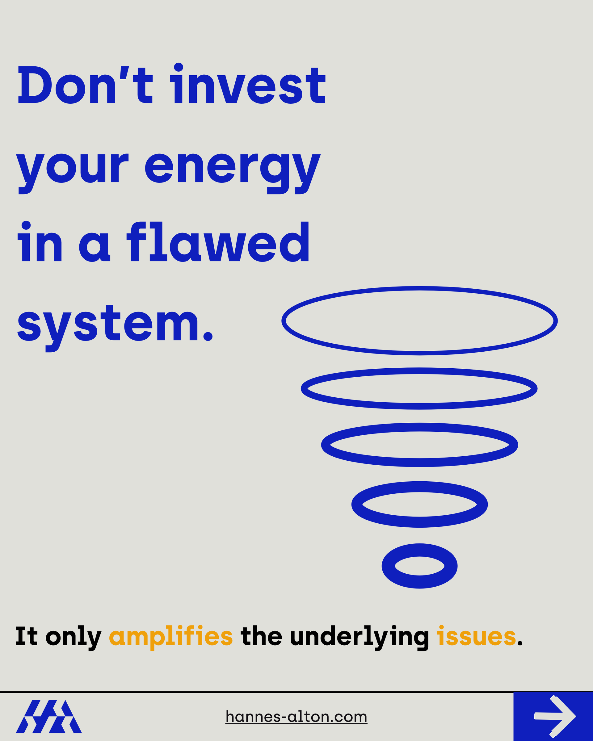 Graphic with text: Don't waste your energy on a flawed system.