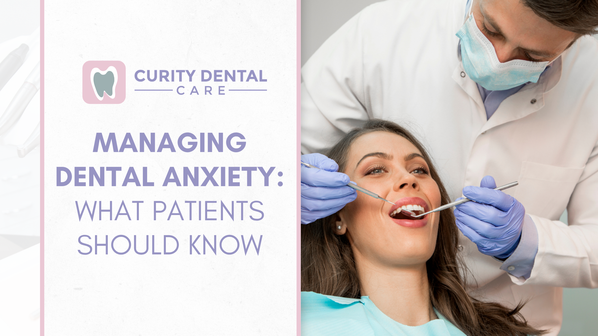 Dental clinic graphic: dentist treating smiling patient, with text “Managing Dental Anxiety: What Patients Should Know”