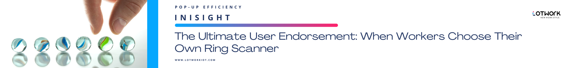 The Ultimate User Endorsement: When Workers Choose Their Own Ring Scanner