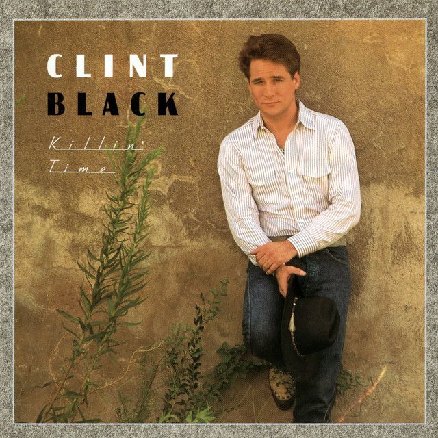 Clint Black leans against a rough wall, holding a hat. He's wearing a button-down shirt, jeans, and boots. The album title