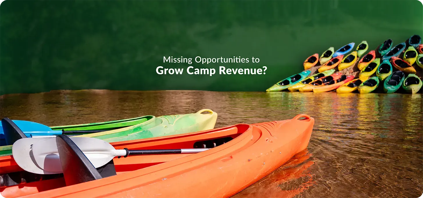 Image of empty kayaks with text: Missing Opportunities to Grow Camp Revenue?