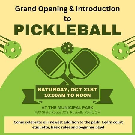 Event flyer: Pickleball grand opening, Oct 21, 10am-noon, at Municipal Park, 433 State Route 708, Russells Point, OH.