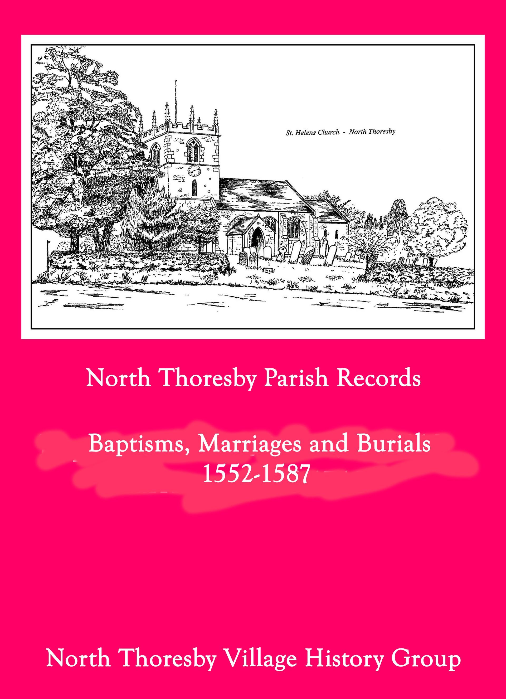 Pink book cover: “North Thoresby Parish Records, Baptisms, Marriages and Burials 1552–1587,” with village sketch.