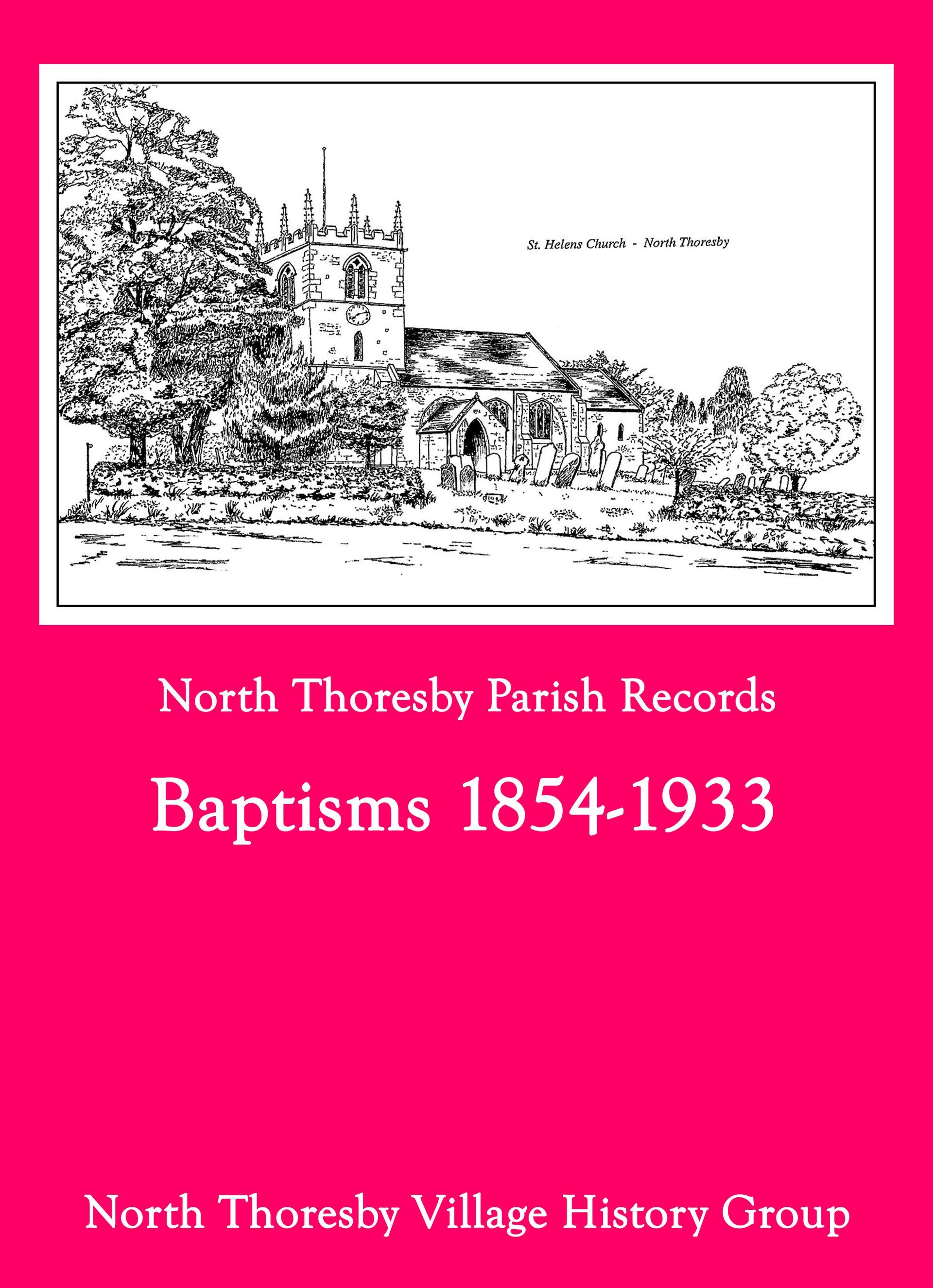 Pink book cover reading “North Thoresby Parish Records: Baptisms 1854–1933” with a village sketch.
