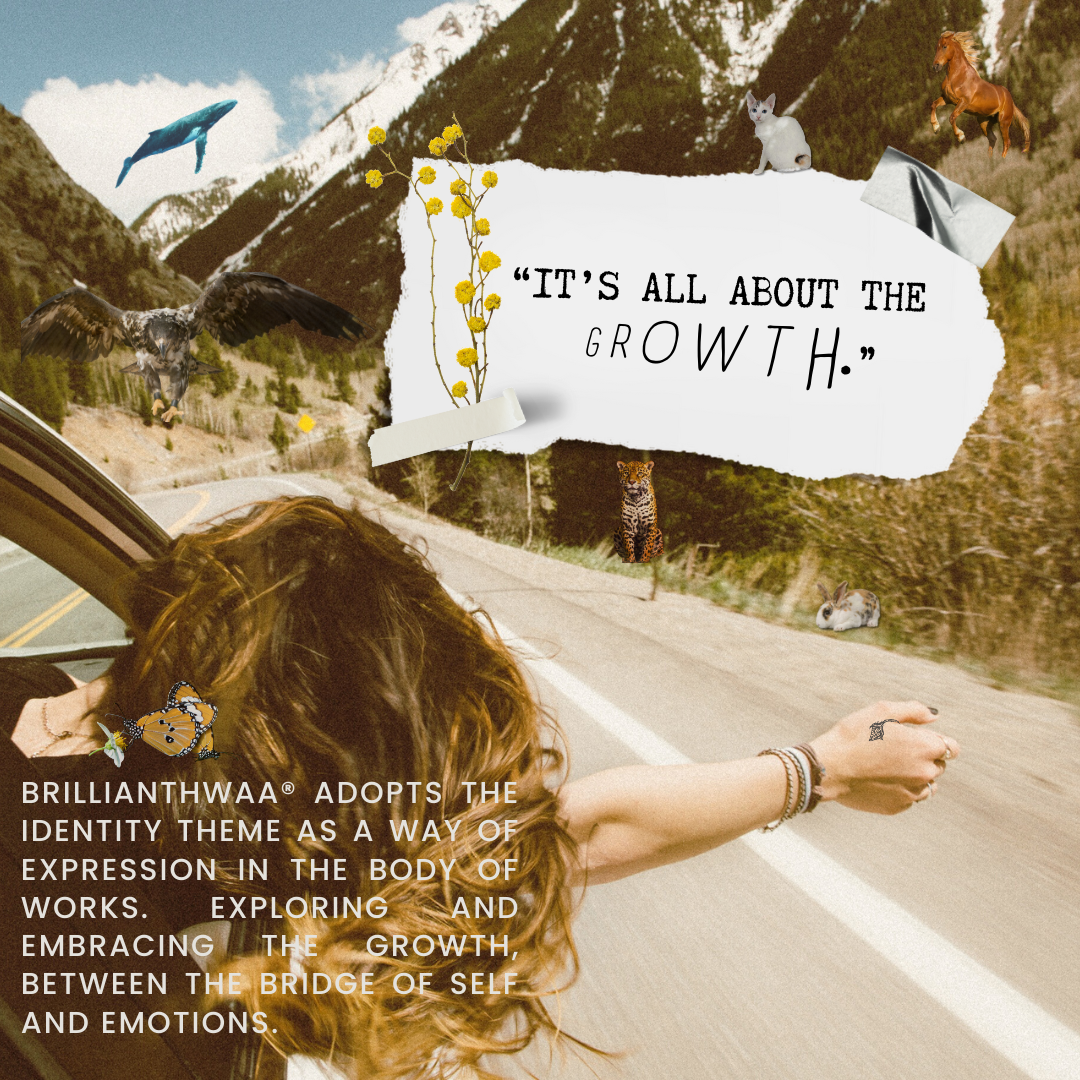 brillianthwaa® adopts the identity theme as a way of expression in the body of works. Exploring and embracing the growth between the bridge of self and emotions.