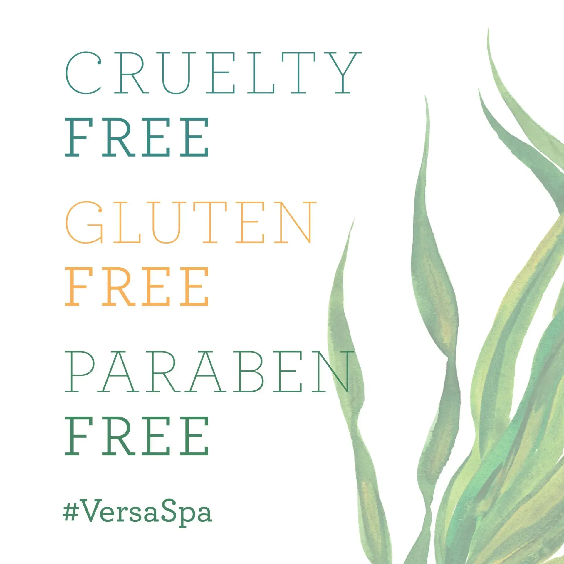 Text overlay: cruelty free, gluten free, paraben free. Green watercolor seaweed. #VersaSpa.