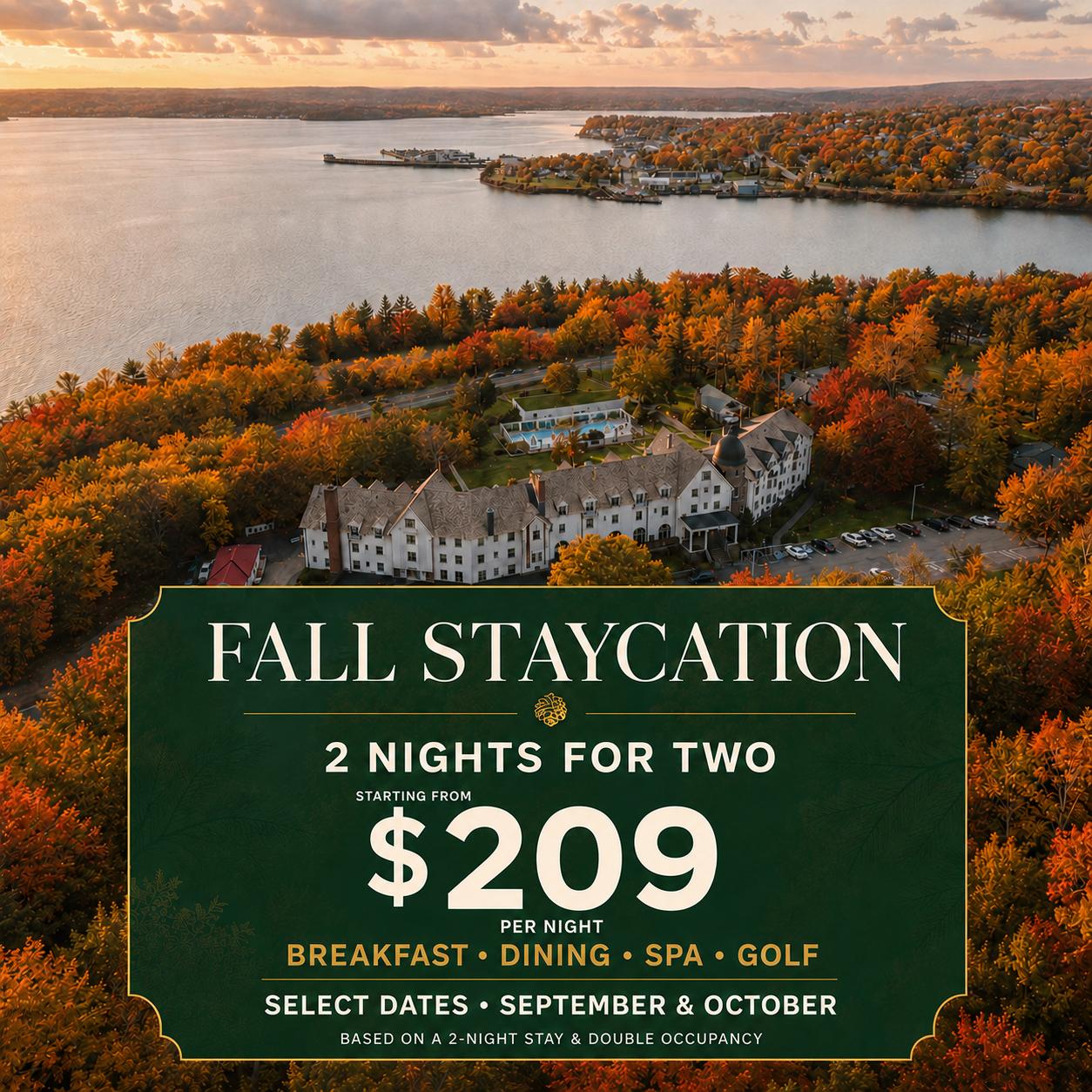 Fall staycation ad with autumn lake view, 2 nights for two, $209, breakfast, dining and golf included