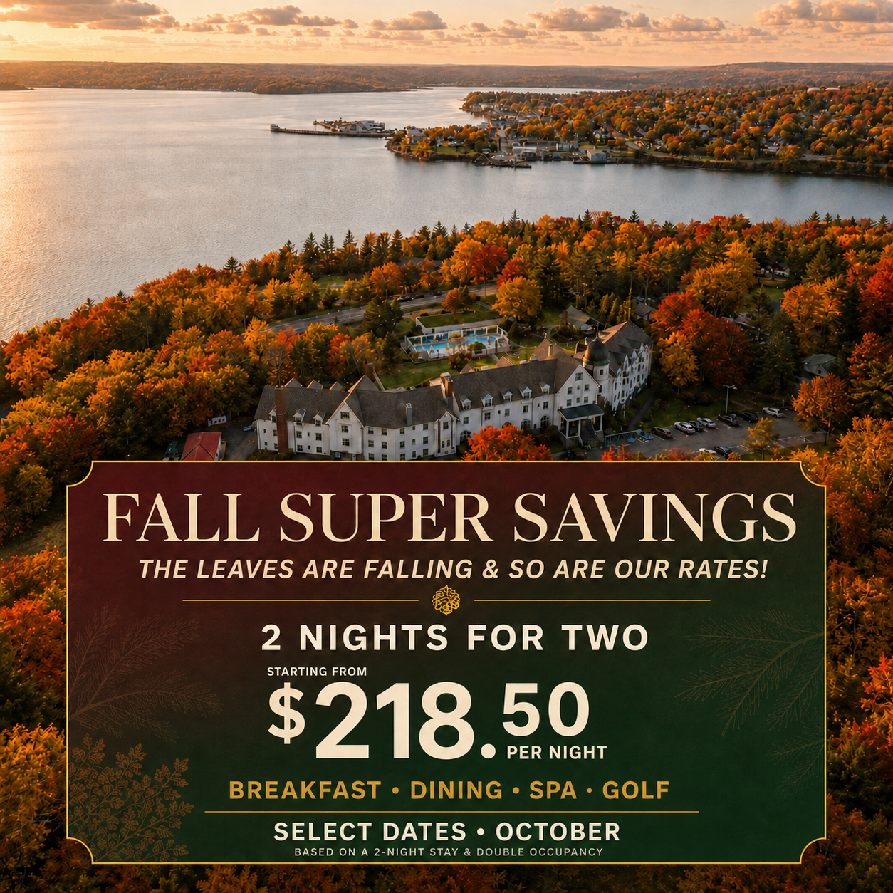 Fall super savings resort ad over autumn lakeside aerial, 2 nights for $218.50 per person.