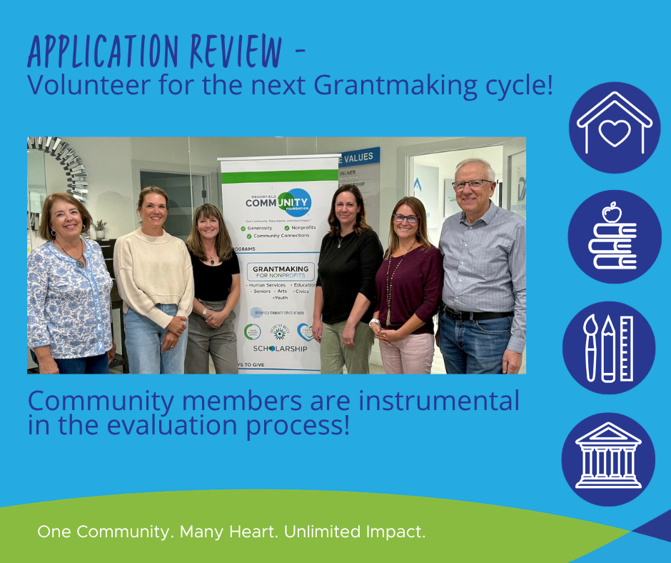 Application Review: volunteer for the next grantmaking cycle. Community members are instrumental in the evaluation process.