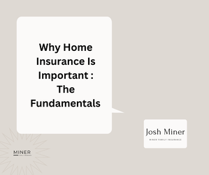 Title slide on beige background: “Why Home Insurance Is Important: The Fundamentals” with Josh Miner logo.