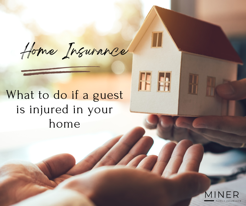 Home insurance graphic with house held above open hands and text: guest injured in your home
