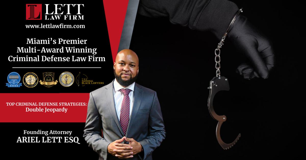Miami Criminal Defense Lawyer - Top Criminal Defense Strategies:  Double Jeopardy