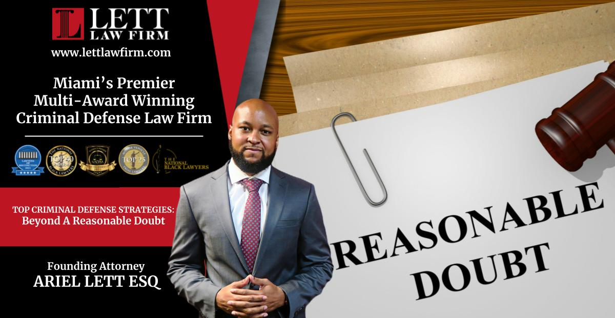 Miami Criminal Defense Lawyer - Top Criminal Defense Strategies:  Beyond A Reasonable Doubt