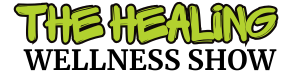 The Healing Wellness Show