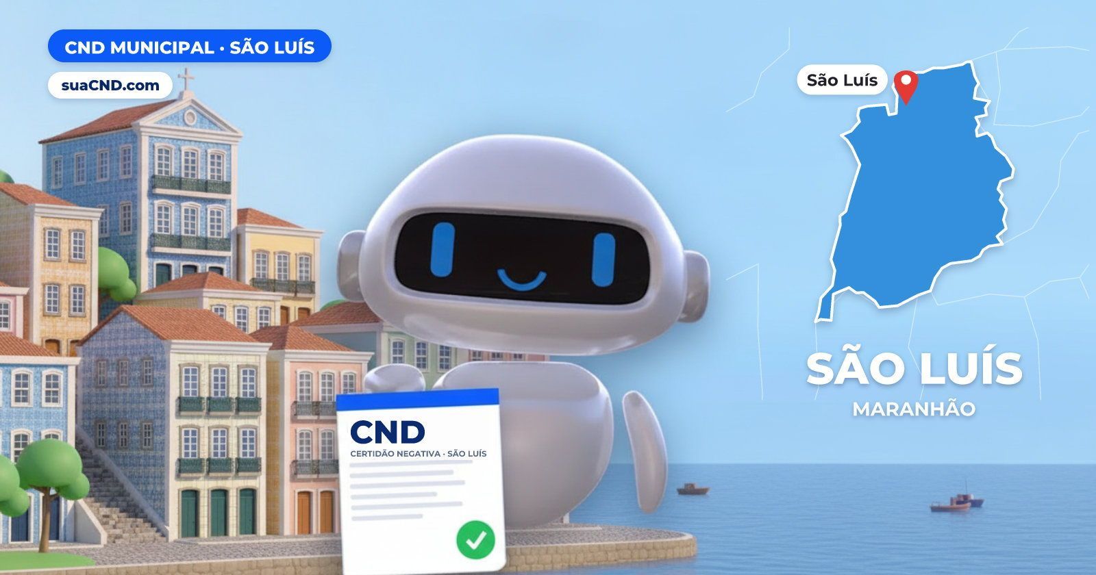 Mascote da suaCND segurando a CND Municipal de São Luís, com o mapa de São Luís e Casarões de azulejos do Centro Histórico de