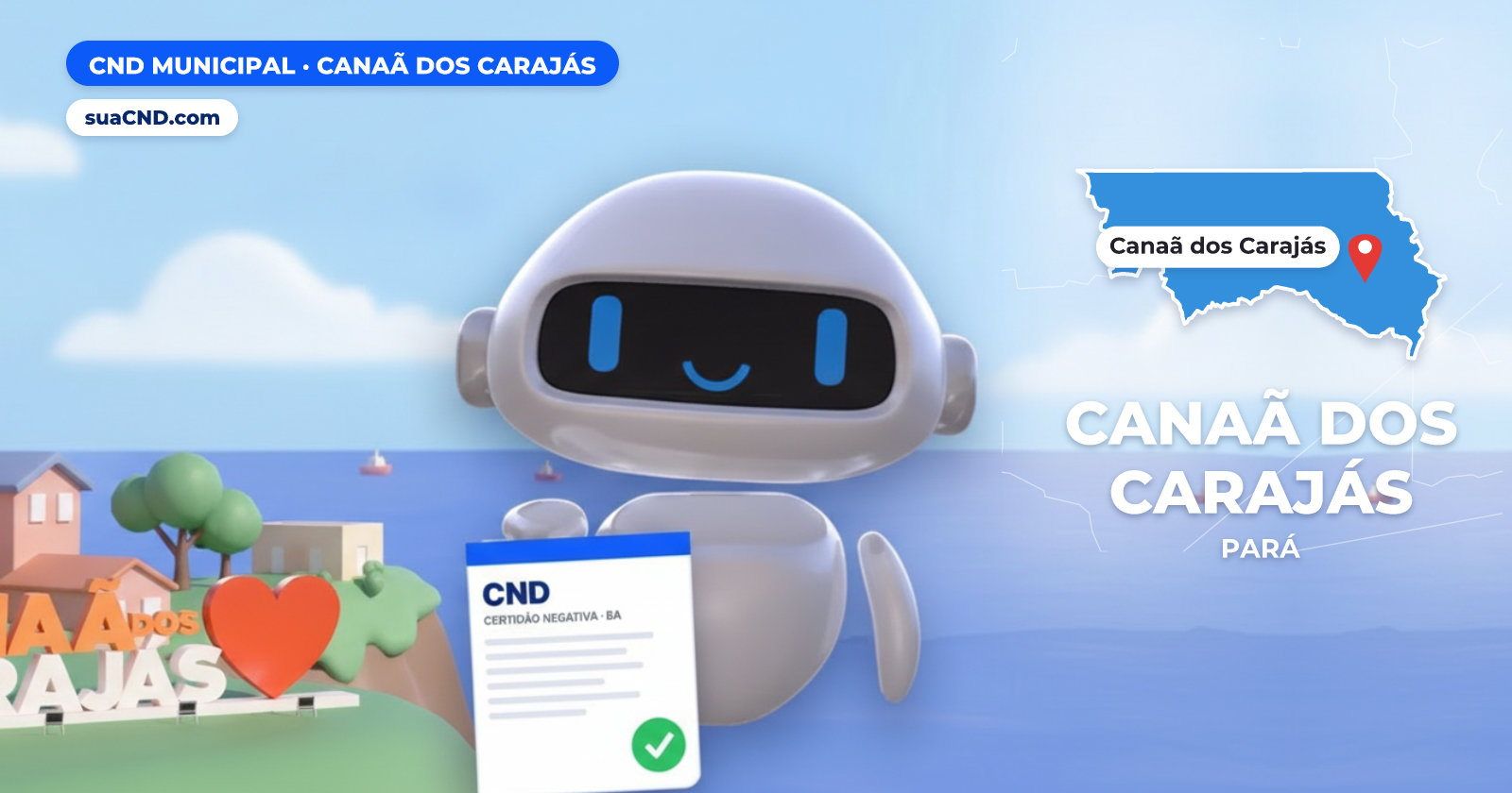 Mascote da suaCND segurando a CND Municipal de Canaã dos Carajás, com o mapa de Canaã dos Carajás e Letreiro Municipal de Can