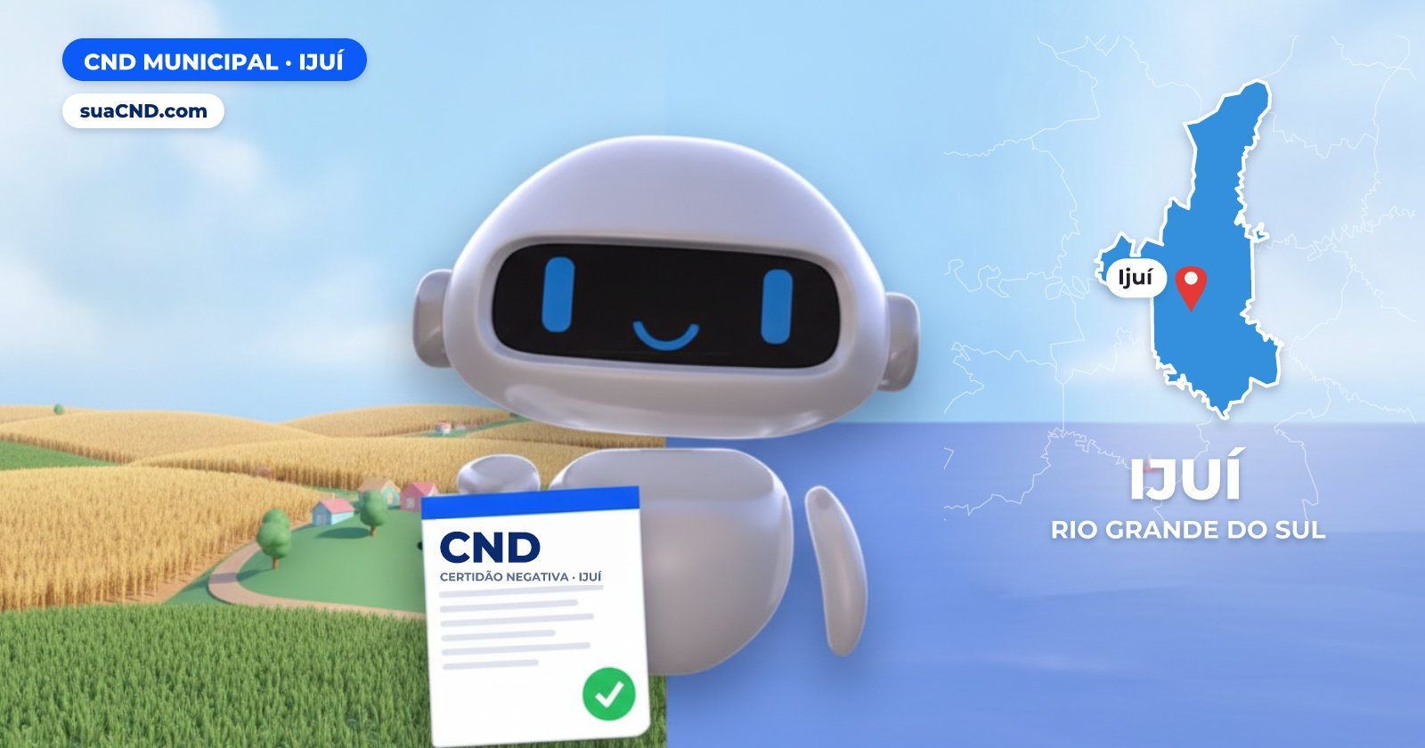 Mascote da suaCND segurando a CND Municipal de Ijuí, com o mapa de Ijuí e Lavouras de trigo e soja na região de Ijuí, noroest
