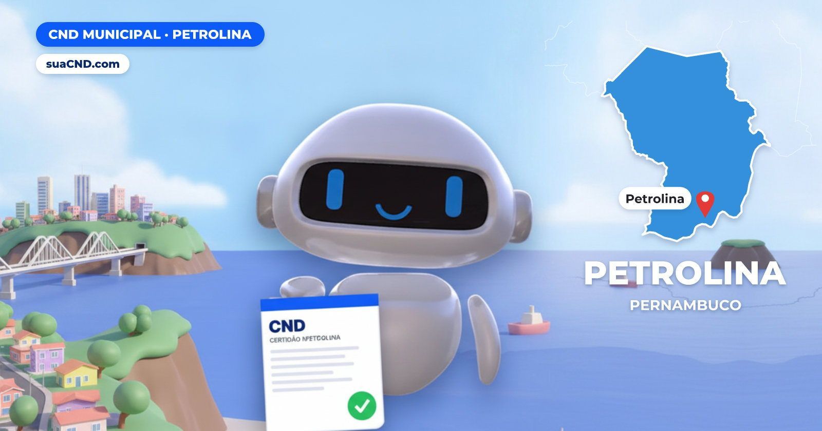 Mascote da suaCND segurando a CND Municipal de Petrolina, com o mapa de Petrolina e Orla de Petrolina e Ponte Presidente Dutr