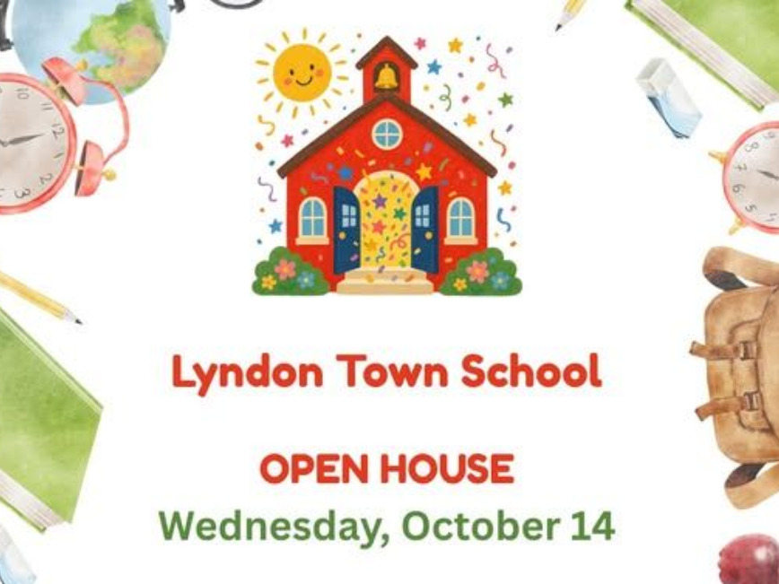 Lyndon Town School open house flyer with a colorful schoolhouse and event date, Wednesday, October 14