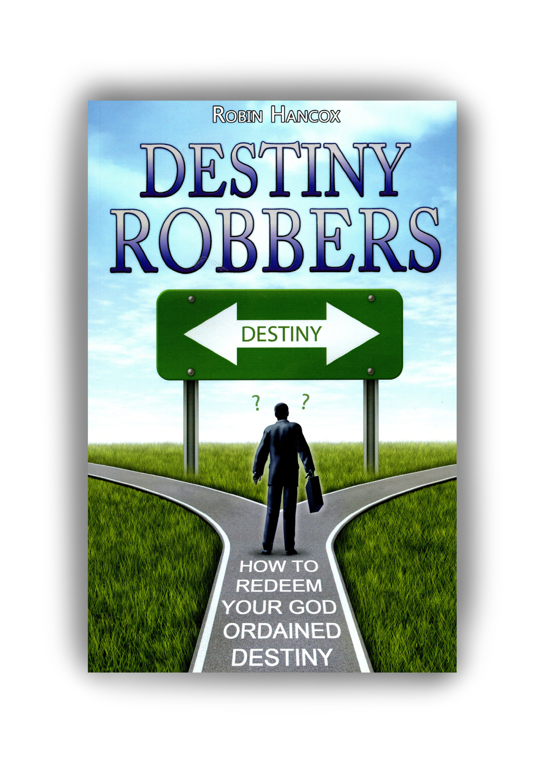 Destiny Robbers- How to Redeem Your God Ordained Destiny