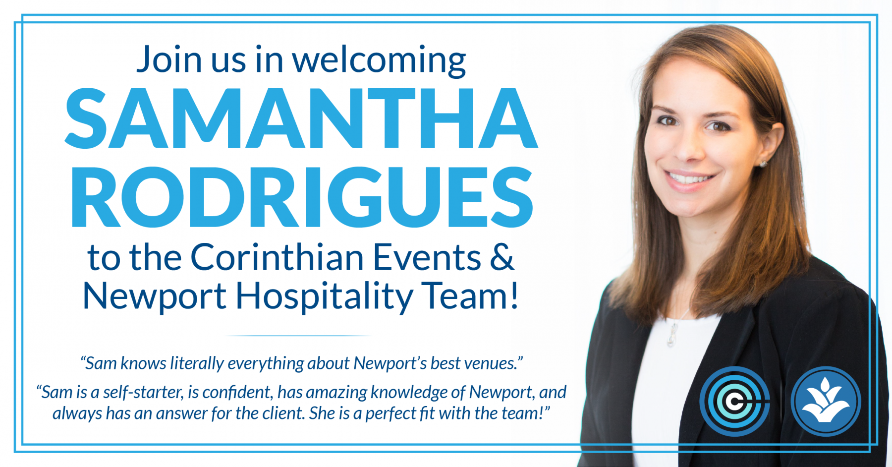 A woman is standing in front of a sign that says samantha rodrigues to the corinthian events and newport hospitality team.