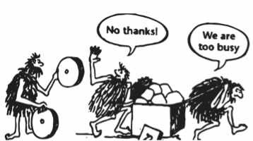 A black and white drawing of a caveman saying no thanks and we are too busy